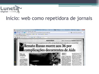 Início: web como repetidora de jornais