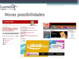 Novas possibilidades