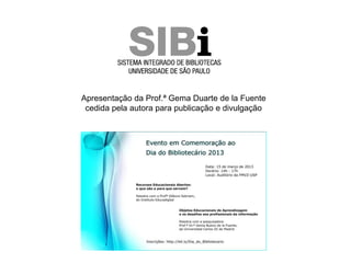 Apresentação da Prof.ª Gema Duarte de la Fuente
 cedida pela autora para publicação e divulgação
 