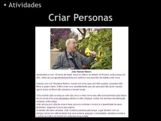  Atividades

               Criar Personas
 