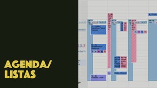 agenda/
listas
 