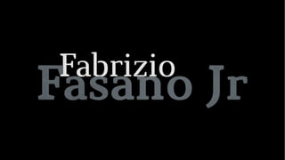 Fabrizio Fasano Jr.