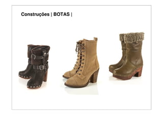 Construções | BOTAS |
 