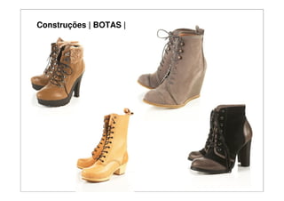 Construções | BOTAS |
 