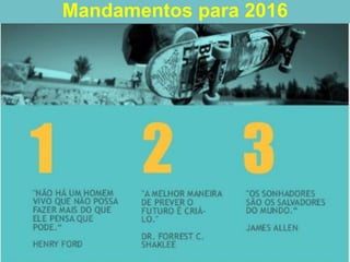 Mandamentos para 2016
 