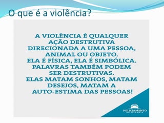 O que é a violência?
 