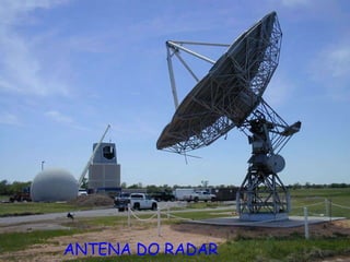 ANTENA DO RADAR 