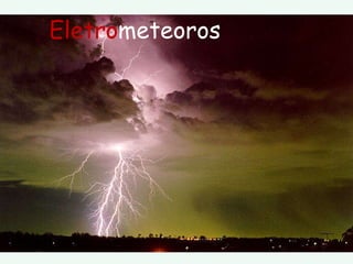 Eletro meteoros 