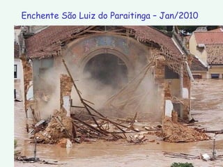 Enchente São Luiz do Paraitinga – Jan/2010 