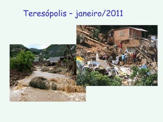 Teresópolis – janeiro/2011  