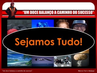 Sejamos Tudo! 
