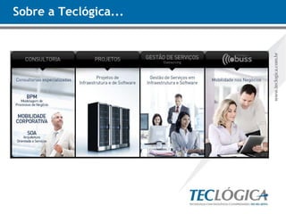 Sobre a Teclógica... 