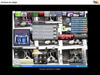 Exemplo aplicação de widgets
Cenários de widget
 