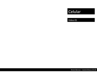 Celular Video 01 