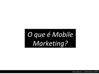O que é Mobile Marketing? 
