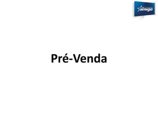 Pré-Venda 
 