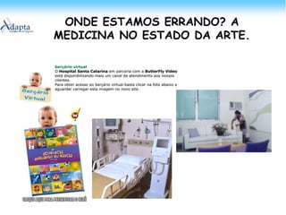 ONDE ESTAMOS ERRANDO? A MEDICINA NO ESTADO DA ARTE.