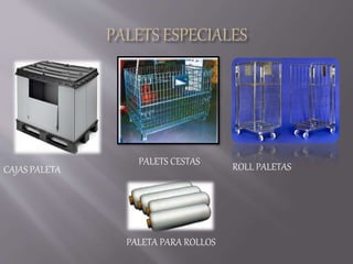 CAJAS PALETA
PALETS CESTAS ROLL PALETAS
PALETA PARA ROLLOS
 