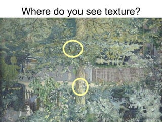 Where do you see texture? 