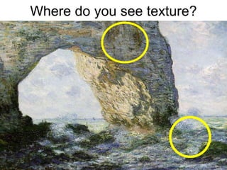 Where do you see texture? 