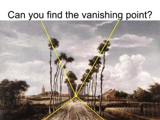 Can you find the vanishing point? 