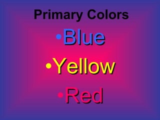 Primary Colors Blue Yellow Red 