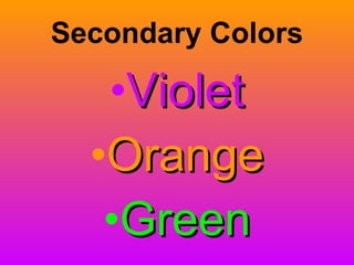 Secondary Colors Violet Orange Green 