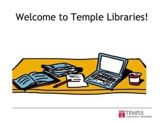 Welcome to Temple Libraries!
 