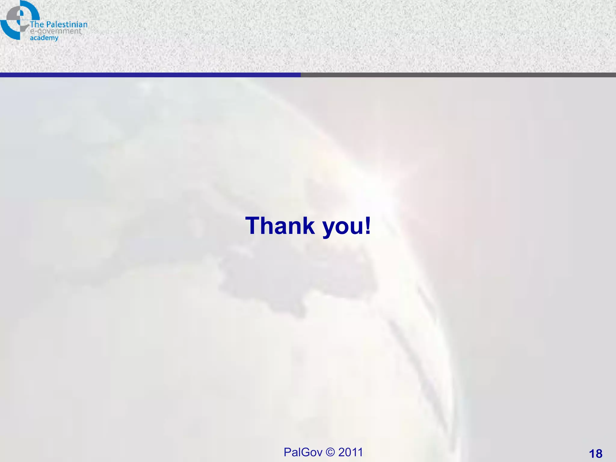 Thank you!




   PalGov © 2011   18
 