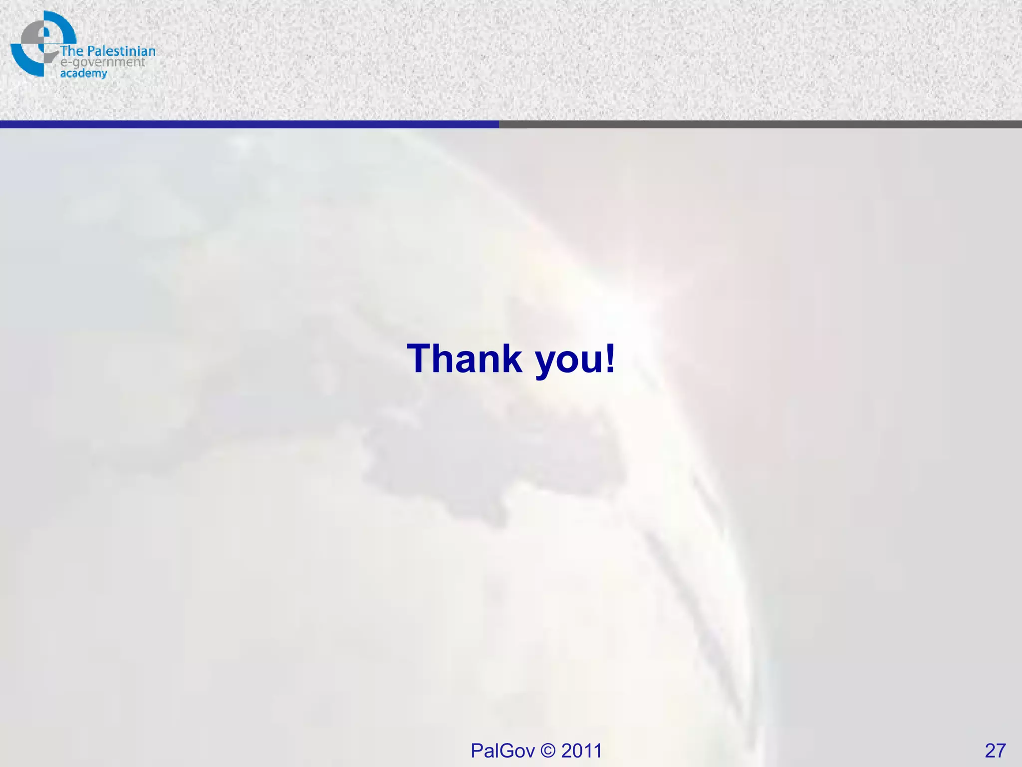 Thank you!




   PalGov © 2011   27
 