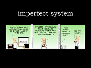 imperfect system
 