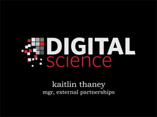 kaitlin thaney
mgr, external partnerships
 