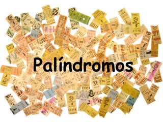 Palíndromos

 