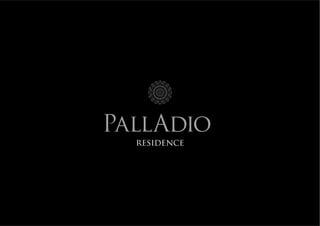 PallAdio
  residence
 