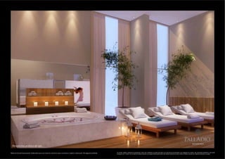 PallAdio
                                                                                                                                                                                                                                                                             residence
  Perspectiva artística do spa.

                                                                                                                               Os móveis, objetos, materiais de acabamento e itens não constantes do projeto aprovado e do memorial de incorporação a ser registrado em cartório, são meramente ilustrativos e não serão
Material de pré-lançamento, elaborado para uso interno, exclusivo para corretores, sujeito à alteração. Divulgação proibida.   entregues com o imóvel. Por se tratar de material impresso, as imagens desta pasta podem não retratar fielmente as cores, brilhos e reflexos naturais dos materiais presentes no projeto.
 
