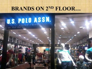 BRANDS ON 2ND FLOOR…
 