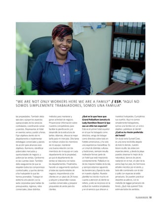 PALLADIUM MAGAZINE 161
©TrueColors
“WE ARE NOT ONLY WORKERS HERE WE ARE A FAMILY” / ESP. “AQUÍ NO
SOMOS SIMPLEMENTE TRABAJADORES, SOMOS UNA FAMILIA”
las propiedades. También debo
ejecutar y apoyar los aspectos
operacionales de los servicios
contratados, coordinando cenas
y eventos. Representar al Hotel
en eventos varios y asistir a ferias.
Fijar objetivos dentro de mi
departamento e implementar
estrategias comerciales y planes
de acción para alcanzar esos
objetivos. Asimismo, identiﬁcar
potenciales mercados y
oportunidades de negocio, y
potenciar las ventas. Centrarme
en las cuentas clave. También
debo asegurarme de que se
respeten todos los compromisos
contractuales, y que les demos
a los huéspedes lo que les
hemos prometido. Trabajar en
estrecha vinculación con la
sede corporativa para hablar de
presupuestos, ingresos, retos
comerciales, idear distintos
métodos para mantener y
ganar actividad de negocio.
Proporcionar información sobre
nuestros competidores para
facilitar la planiﬁcación y el
desarrollo de la estructura de
tarifas. Además, ofrecer la mejor
tarifa para mi mercado. Otra tarea
es motivar a todos los miembros
de mi equipo, mantener
una buena relación con los
miembros de mi equipo en cada
departamento de la propiedad,
ya que el departamento de
ventas se relaciona con todos
los departamentos. Finalmetne,
hacerle un seguimiento oportuno
a todas las oportunidades de
negocio, respondiendo a los
clientes en un plazo de 24 horas
y adquirir y desarrollar nuevas
cuentas comerciales y preparar
propuestas de venta para los
clientes.
¿Qué es lo que hace que
Grand Palladium Jamaica &
Lady Hamilton Resort & Spa
sea un sitio tan especial?
Este es el primer hotel español
en el que he trabajado como
directora, vengo de trabajar
como directora sobre todo en
hoteles americanos, y ha sido
una experiencia maravillosa. Es
un crisol de distintas culturas
y tradiciones, siempre resulta
motivador formar parte de
un hotel que está mejorando
constantemente. Palladium es
de los mejores hoteles de la isla,
y siempre estamos siguiendo
las tendencias y ﬁjando la vista
en nuestro objetivo. Nuestra
plantilla ha crecido mucho en
cuanto a atención al cliente se
reﬁere, y esto se reconoce en la
actitud de nuestros empleados
y en el servicio que ofrecen a
nuestros huéspedes. Cumplimos
sus sueños. Aquí no somos
simplemente trabajadores,
somos una familia con un único
objetivo: ¡satisfacer al cliente!
¿Cuál es tu rincón preferido
del hotel?
Sin duda sería Sunset Cove,
es una zona recóndita alejada
de todo lo demás, nuestro
tesoro oculto, las vistas son
espectaculares, y desde la playa
puedes observar lo mejor de la
naturaleza, bancos de peces
nadando en el mar, el calor de la
arena bajo tus pies, los hermosos
árboles mecidos por el viento, y
todo ello combinado con el olor
a pollo con especies al estilo
jamaicano. Se pueden practicar
deportes acuáticos, con la
melodía de reggae jamaicano de
fondo. ¿Qué más quieres? Esto
estimula todos los sentidos.
 