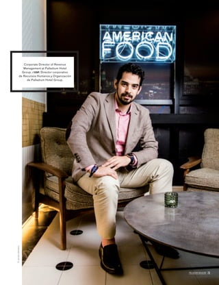 PALLADIUM MAGAZINE 73
Corporate Director of Revenue
Management at Palladium Hotel
Group. / ESP. Director corporativo
de Recursos Humanos y Organización
de Palladium Hotel Group.
©JacoboMedrano
PALLADIUM MAGAZINE 73
 