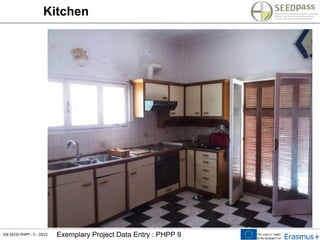 EN-SEED-PHPP - 5 - 2015 Exemplary Project Data Entry : PHPP 9
Kitchen
 
