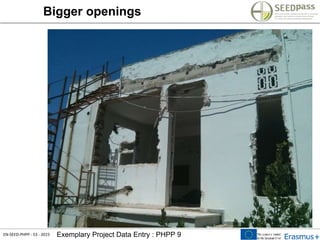 EN-SEED-PHPP - 53 - 2015 Exemplary Project Data Entry : PHPP 9
Bigger openings
 