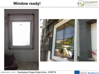 EN-SEED-PHPP - 79 - 2015 Exemplary Project Data Entry : PHPP 9
Window ready!
 