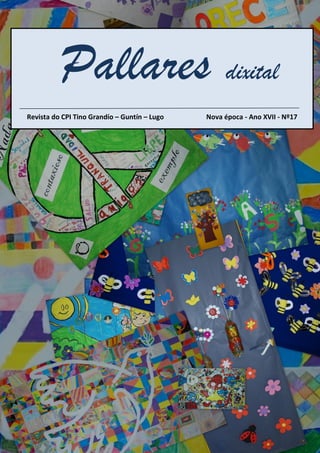 Pallares dixital
Revista do CPI Tino Grandío – Guntín – Lugo Nova época - Ano XVII - Nº17
 