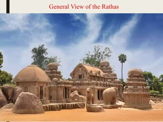 General View of the Rathas
 