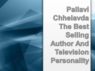 Pallavi chhelavda – best selling author and television personality