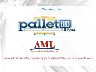 Assorted Off Priced Merchandise By the Truckload, Pallet, or Lot for over 19 years. Welcome  To 