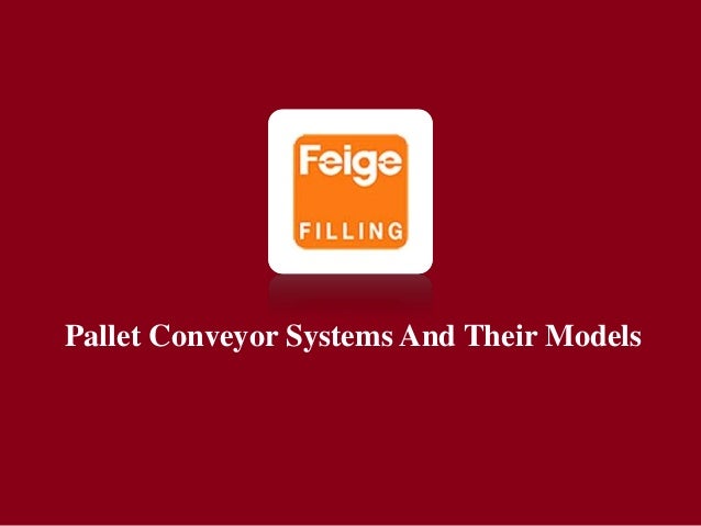 Pallet Conveyor Systems And Their Models
 