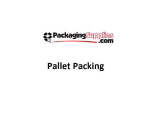 Pallet packing