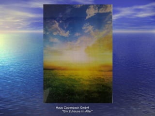 Haus Cadenbach GmbH
    "Ein Zuhause im Alter"
 