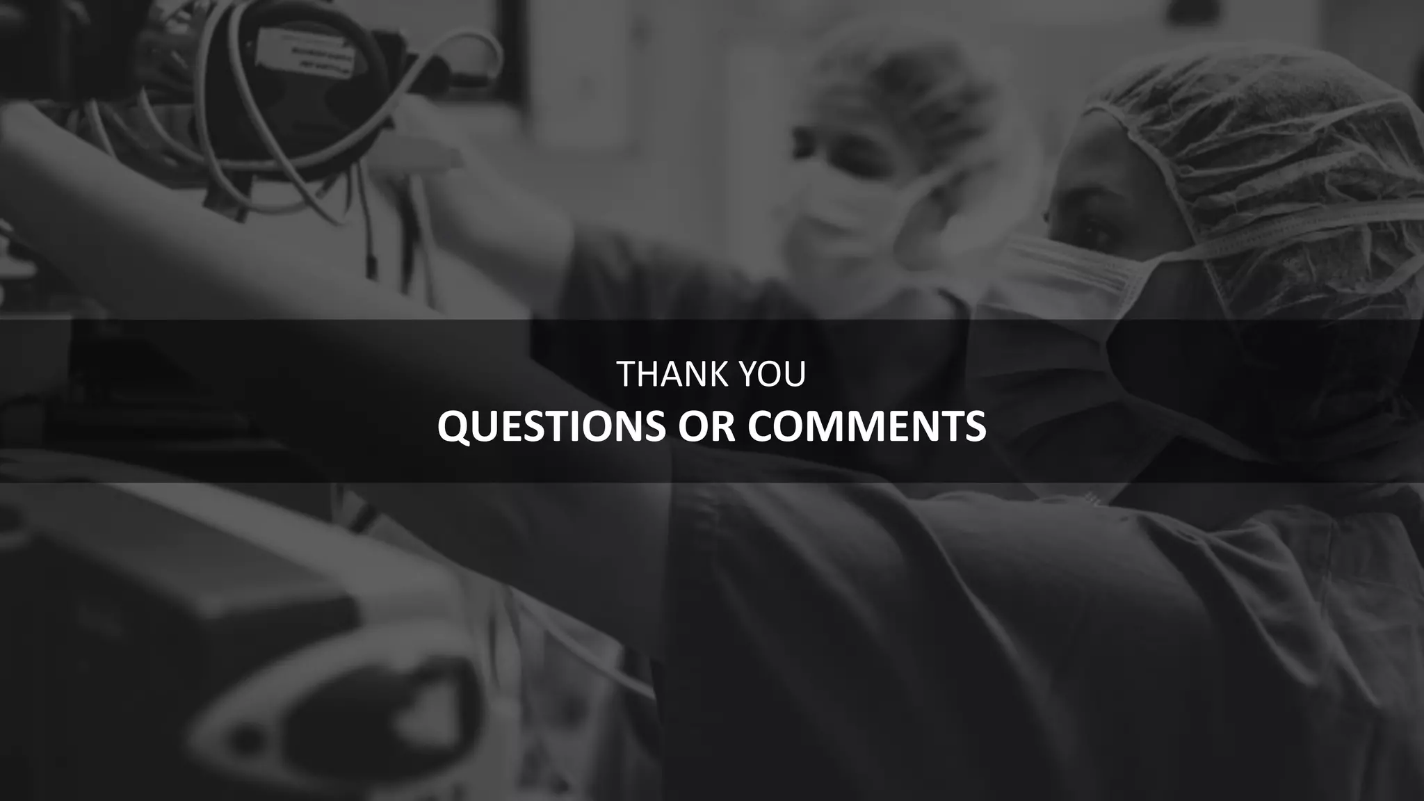 133
THANK YOU
QUESTIONS OR COMMENTS
 