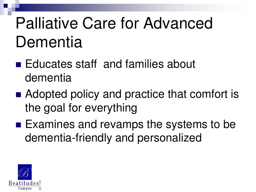 Palliative care for advanced dementia adopting a culture of comfort